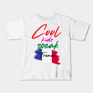 Cool kids speak French Kids T-Shirt